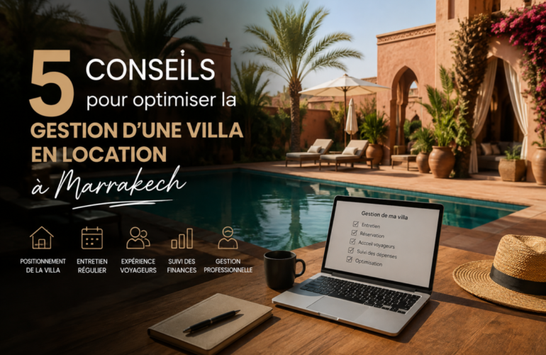 Villa en location à Marrakech avec des éléments de gestion et d'entretien